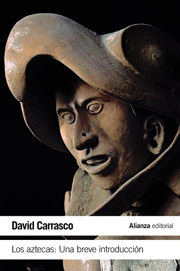 Portada de la obra "Los aztecas: una breve introducción", de David Carrasco