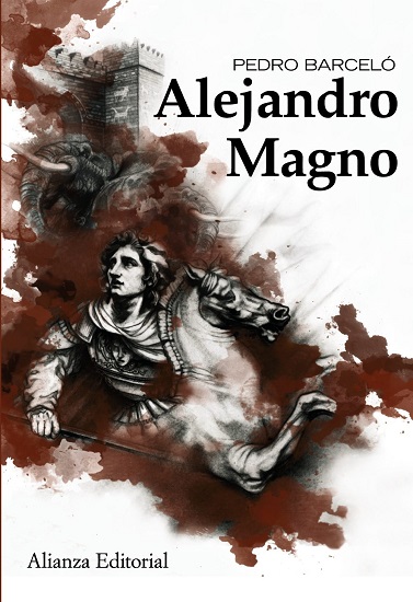 Portada del libro "Alejandro Magno", de Pedro Barceló