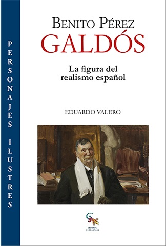 Portada del libro "Benito Peréz Galdós la figura del realismo español", de Eduardo Valero