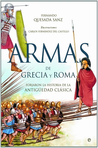 Armas de Grecia y Roma, de Fernando Quesada Sanz