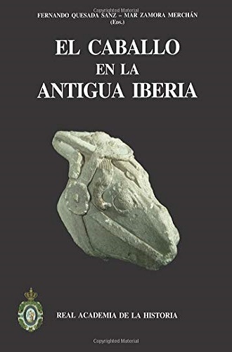 El caballo en la antigua Iberia, de Fernando Quesada Sanz