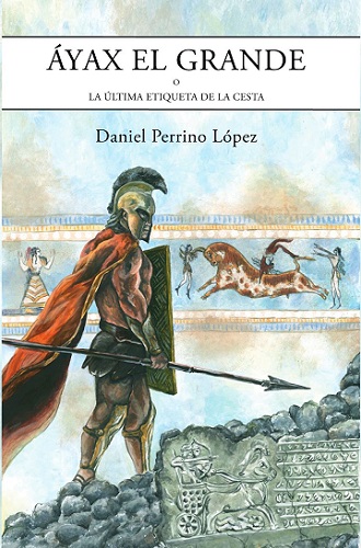 Portada de Áyax el Grande, la primera novela de Daniel Perrino López