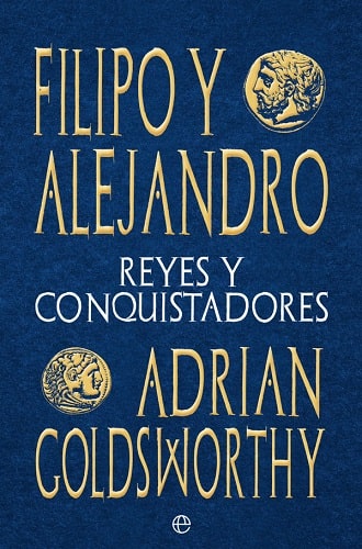 Portada de Filipo y Alejandro, de Adrian Goldsworthy