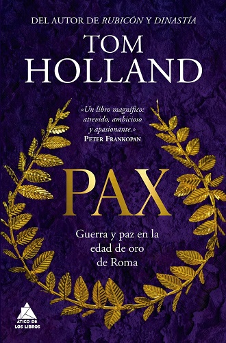 Portada de Pax Guerra y paz en la edad de oro de Roma, de Tom Holland